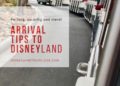 Arrival tips for Disneyland –  parking, security and more!