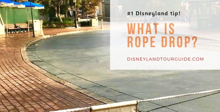 Best Disneyland tip ROPE DROP