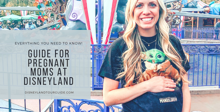 Guide for Pregnant mamas going to Disneyland