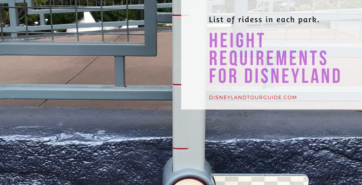 Height requirements for rides at Disneyland and DCA