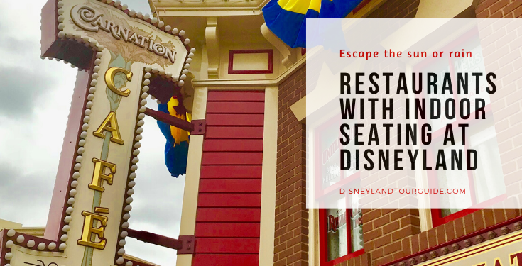 Places to eat  INDOORS at Disneyland and Disney California Adventure