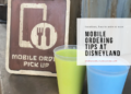 Complete guide for  MOBILE ORDERING the best time savings  TIP at Disneyland and DCA
