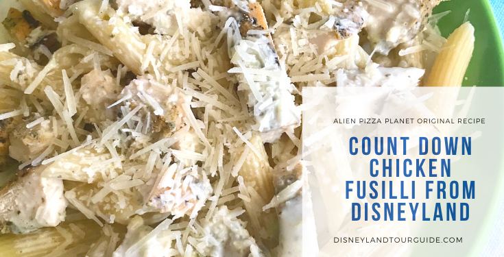 Original recipe for  Count Down Chicken Fusilli  from Alien Pizza Planet at Disneyland