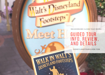 Walk in Walt’s Disneyland Footsteps:  My Guided Tour review