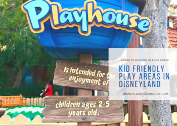 Kid friendly  play areas  to explore at Disneyland!