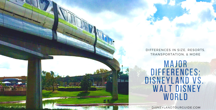 What is the difference between Disneyland and Walt Disney World you should know before you go!