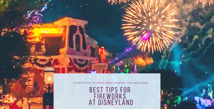 Best tips for  FIREWORKS   and projections at Disneyland
