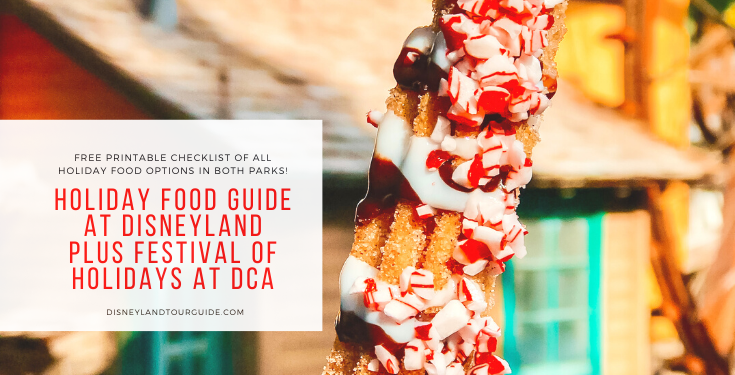 Disneyland Christmas holiday food guide plus Festival of Holidays guide at Disney California Adventure