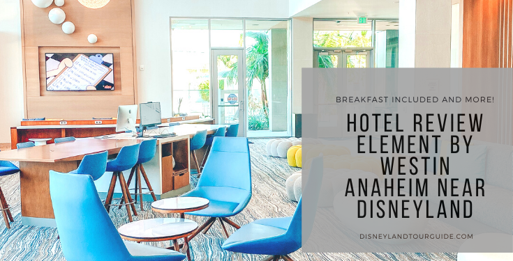 Element by Westin Anaheim Resort Convention Center  hotel review