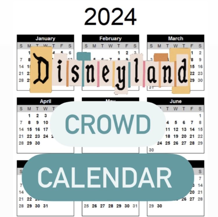 Disneyland 2024 Crowd Calendar Disneyland Resort tips and more