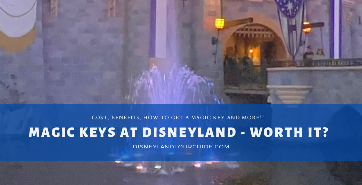 Disneyland Magic Key Program explanation and how to decide if it’s worth it?