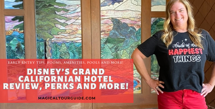 Disney’s Grand Californian Hotel & Spa  complete review with Early Entry must do tips!