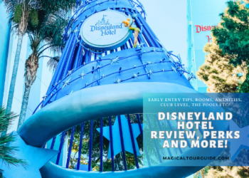 Disneyland Hotel  review with Early Entry tips and Club Level details